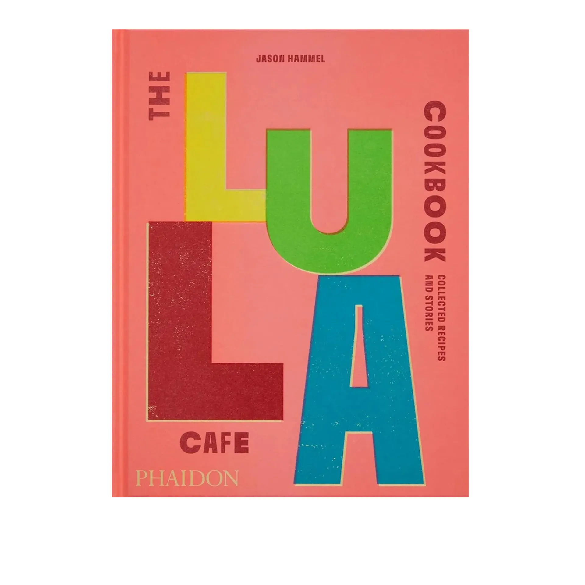 The Lula Cafe Cookbook - New Mags - NO GA