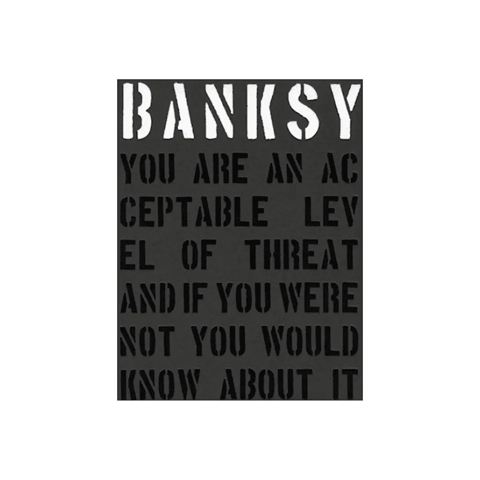 Banksy – You are an acceptable level of threat